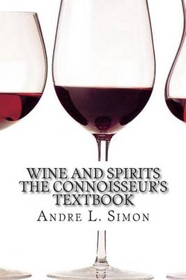 Book cover for Wine And Spirits The Connoisseur's Textbook