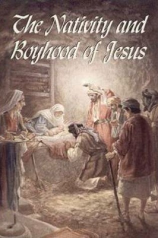 Cover of The Nativity and Boyhood of Jesus