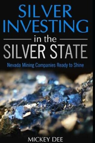 Cover of Silver Investing in the Silver State