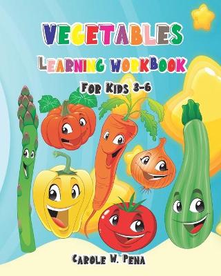 Book cover for Vegetables Learning Workbook For Kids 3-6