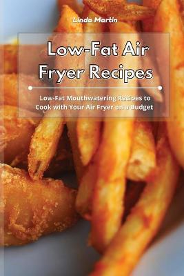 Book cover for Low-Fat Air Fryer Recipes