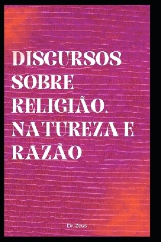 Cover of Discursos sobre religião, natureza e razão