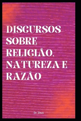 Book cover for Discursos sobre religião, natureza e razão