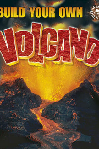 Cover of Build Your Own Volcano