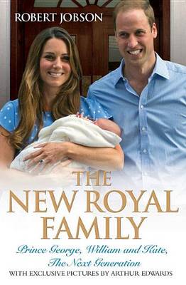 Book cover for New Royal Family, The: Prince George, William and Kate, the Next Generation