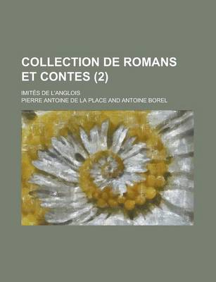 Book cover for Collection de Romans Et Contes; Imites de L'Anglois (2 )