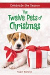 Book cover for The Twelve Pets of Christmas
