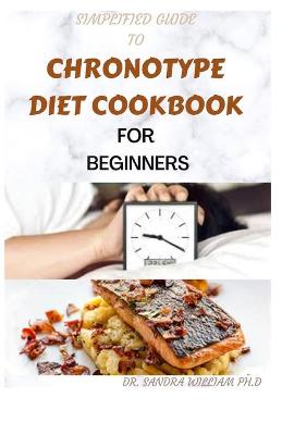 Book cover for Simplified Guide to Chronotype Diet Cookbook for Beginners