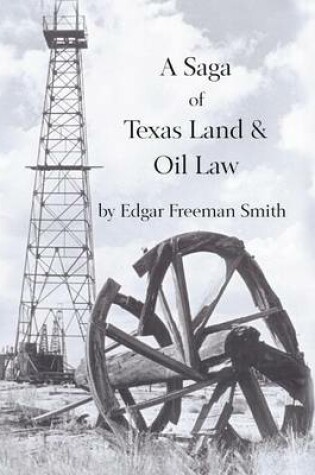 Cover of A Saga of Texas Land and Oil Law
