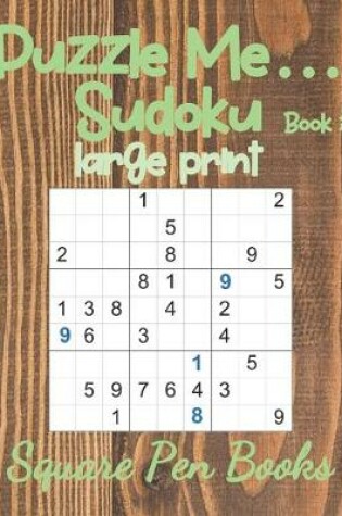 Cover of Puzzle Me... Sudoku Large Print Book 3