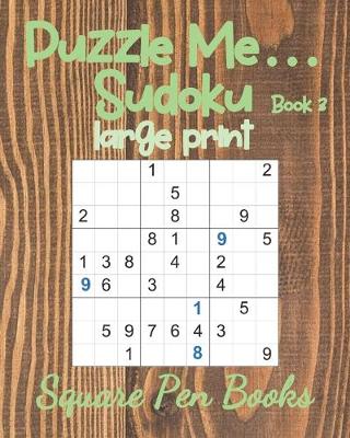 Book cover for Puzzle Me... Sudoku Large Print Book 3