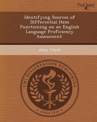 Book cover for Identifying Sources of Differential Item Functioning on an English Language Proficiency Assessment