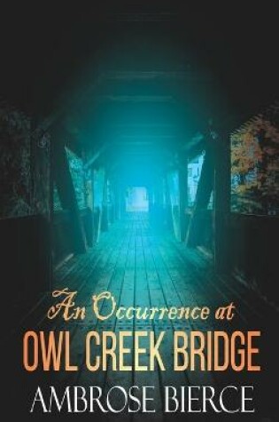 Cover of An Occurrence at Owl Creek Bridge