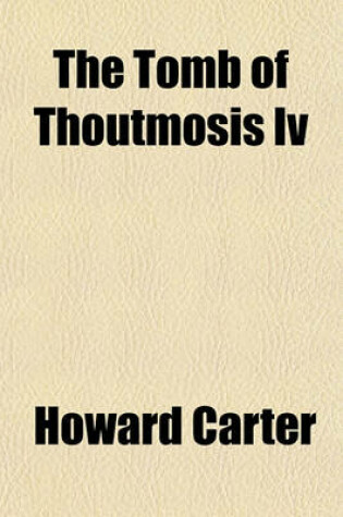 Cover of The Tomb of Thoutmosis IV