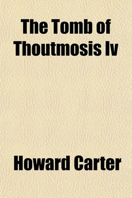 Book cover for The Tomb of Thoutmosis IV