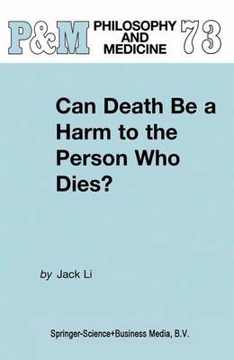 Cover of Can Death Be a Harm to the Person Who Dies?