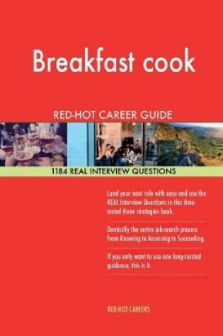 Cover of Breakfast Cook Red-Hot Career Guide; 1184 Real Interview Questions