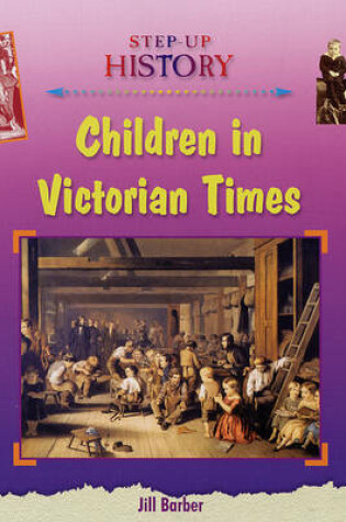 Cover of Children in Victorian Times