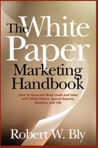 Cover of The White Paper Marketing Handbook