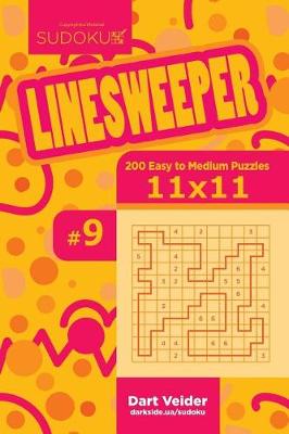 Book cover for Sudoku Linesweeper - 200 Easy to Medium Puzzles 11x11 (Volume 9)