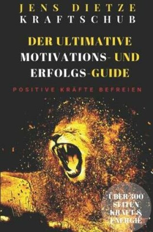 Cover of Kraftschub - Der ultimative Motivations- und Erfolgs-Guide