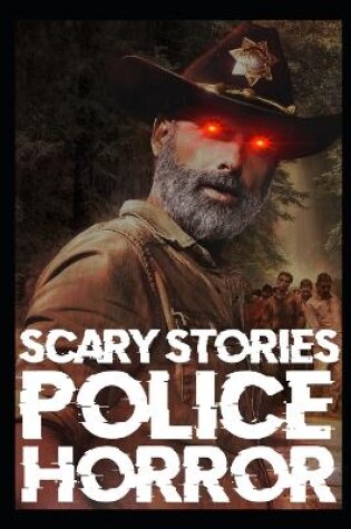 Cover of Scary Police Horror Stories