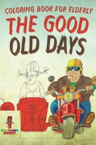 Cover of The Good Old Days
