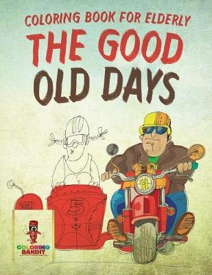 Book cover for The Good Old Days