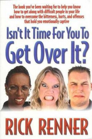 Cover of Isn't It Time to Get Over It