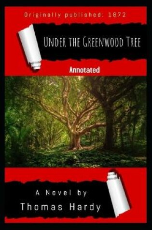 Cover of Under the Greenwood Tree (Annotated)