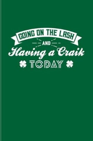 Cover of Going On The Lash And Having A Craik Today