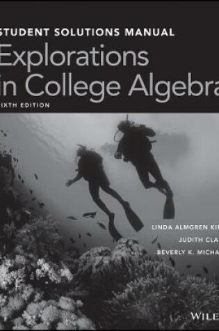 Cover of Explorations in College Algebra, 6e Student Solutions Manual