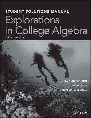 Book cover for Explorations in College Algebra, 6e Student Solutions Manual