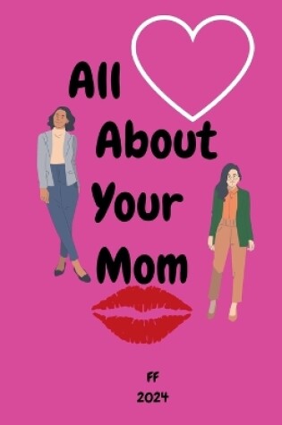 Cover of All About Your Mom