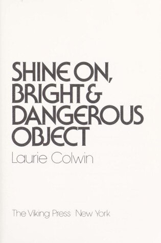 Cover of Shine On, Bright and Dangerous Object