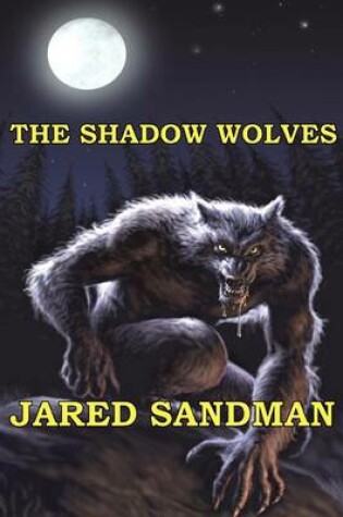 Cover of The Shadow Wolves