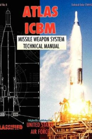 Cover of Atlas ICBM Missile Weapon System Technical Manual