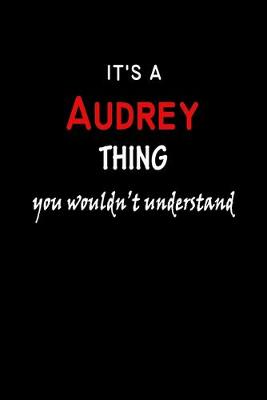 Book cover for It's a Audrey Thing You Wouldn't Understandl