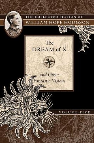 Cover of The Dream of X and Other Fantastic Visions