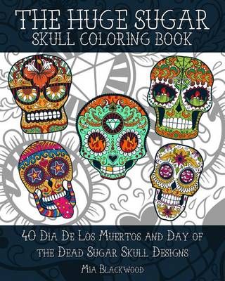 Cover of The HUGE Sugar Skull Coloring Book