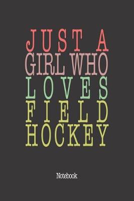 Book cover for Just A Girl Who Loves Field Hokey.