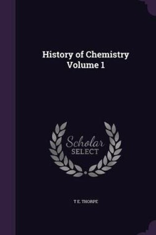 Cover of History of Chemistry Volume 1