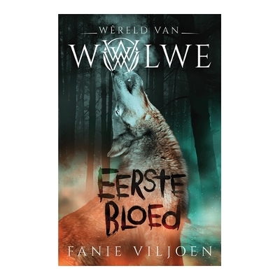 Book cover for Wêreld van wolwe 1: Eerste bloed