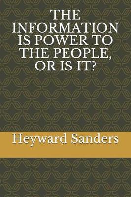 Book cover for The Information Is Power to the People, or Is It?