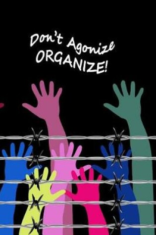 Cover of Don't Agonize Organize