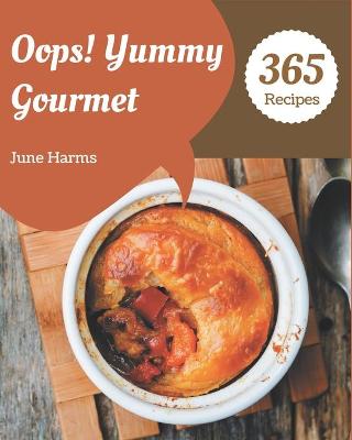 Book cover for Oops! 365 Yummy Gourmet Recipes