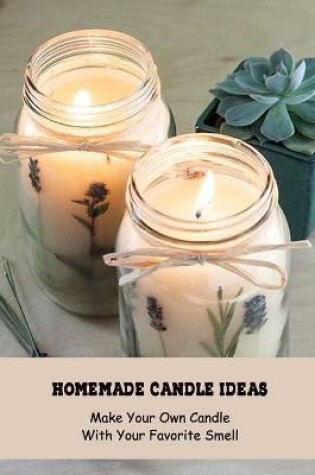 Cover of Homemade Candle Ideas