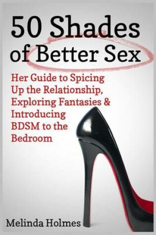 Cover of 50 Shades of Better Sex