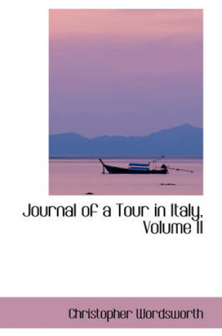 Cover of Journal of a Tour in Italy, Volume II