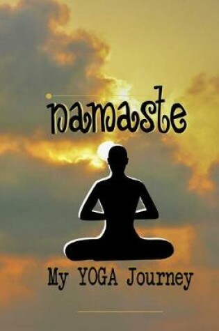 Cover of Namaste My Yoga Journey